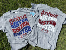 Load image into Gallery viewer, Football Sister • Any colors • Direct to Film • all sizes • Game Day