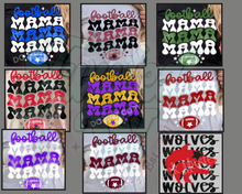 Load image into Gallery viewer, Football Mama • Any team • Direct to Film • all sizes tees and sweatshirts • Game Day