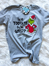 Load image into Gallery viewer, Is it too late to be good? • Red • Direct to Film • all sizes