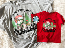 Load image into Gallery viewer, Nothing runs like a Reindeere • Christmas on the farm • Direct to Film • all sizes