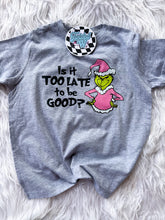 Load image into Gallery viewer, Is it too late to be good Pink • Direct to Film • all sizes