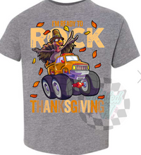 Load image into Gallery viewer, Ready to rock Thanksgiving • Monster truck •Thanksgiving • Direct to Film • all sizes • Farm
