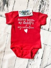 Load image into Gallery viewer, Sorry boys My daddy's my Valentine • Vinyl