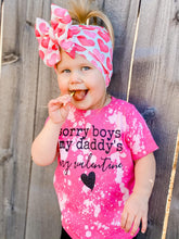 Load image into Gallery viewer, Sorry boys My daddy's my Valentine • Vinyl