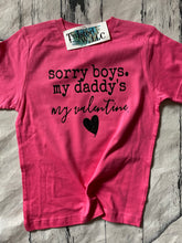 Load image into Gallery viewer, Sorry boys My daddy's my Valentine • Vinyl