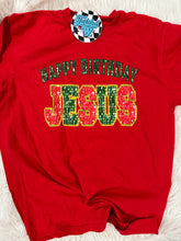 Load image into Gallery viewer, Happy Birthday Jesus • faux sequins • Direct to Film • all sizes
