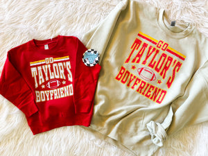 Go Taylor’s Boyfriend • Chiefs • Sublimation or Direct to Film • all sizes and styles