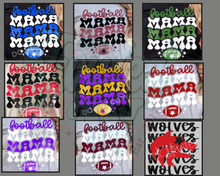 Load image into Gallery viewer, Football Mama • Any team • Direct to Film • all sizes tees and sweatshirts • Game Day
