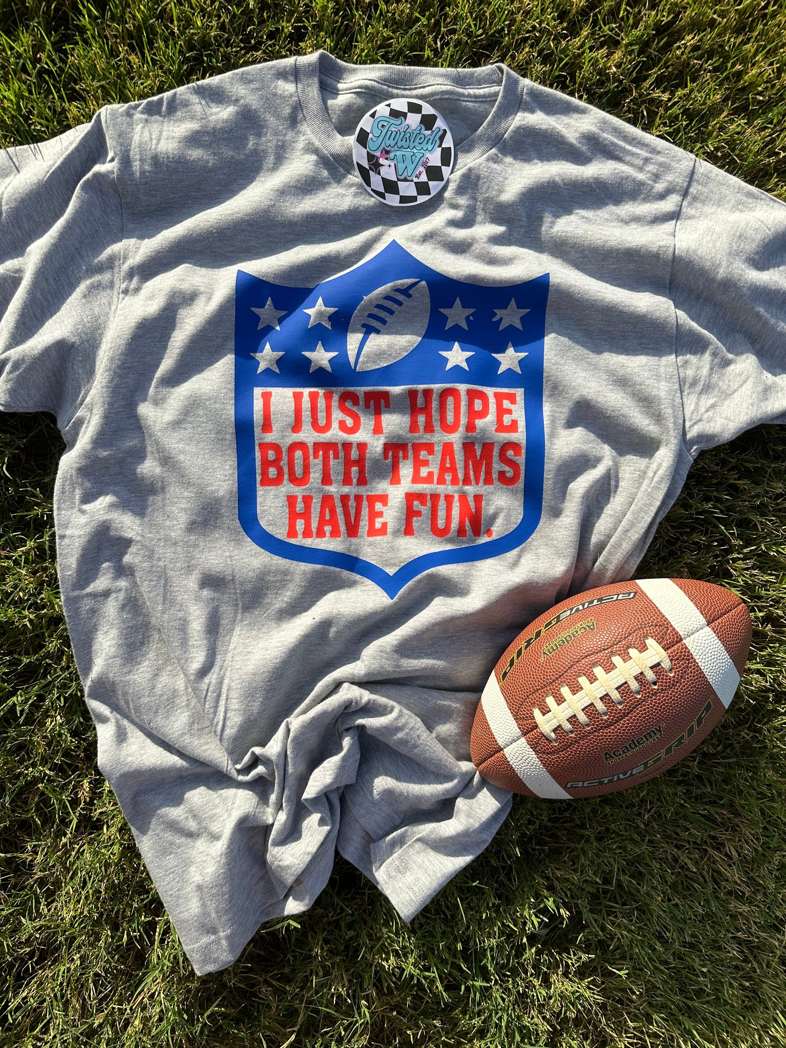 I Just Hope Both Teams Have Fun Football Shirt