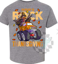 Load image into Gallery viewer, Ready to rock Thanksgiving • Monster truck •Thanksgiving • Direct to Film • all sizes • Farm
