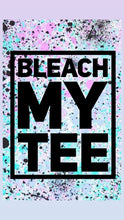 Load image into Gallery viewer, Bleach my tee • add on • add to any design in the shop
