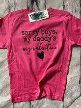 Load image into Gallery viewer, Sorry boys My daddy&#39;s my Valentine • Vinyl
