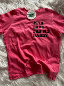 Mad love for my daddy • Vinyl tees